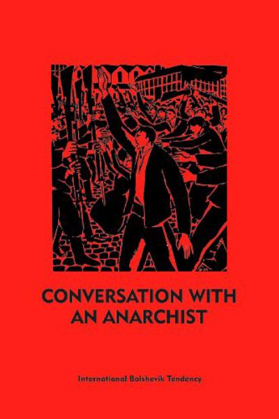 Conversation with an Anarchist